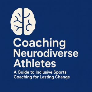 Coaching Neurodiverse Athletes